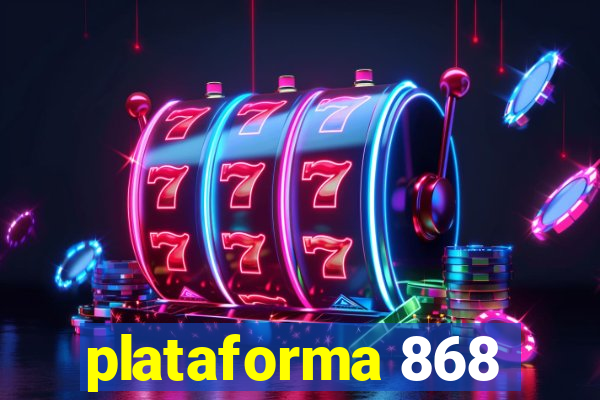 plataforma 868